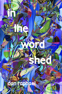 In the Word Shed | dan raphael