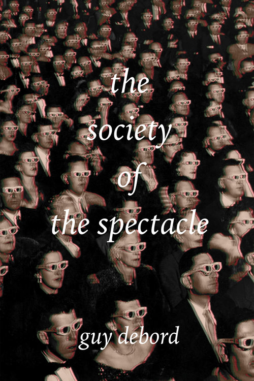 Guy Debord | Situationist Manifesto | Society of the Spectacle