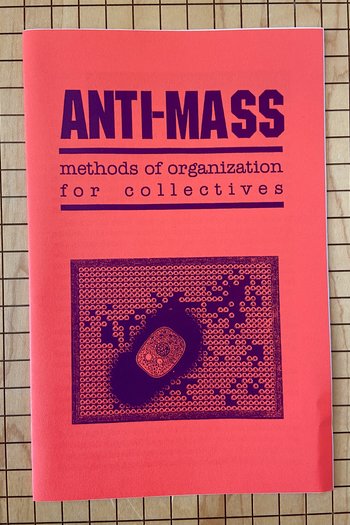 ANTI-MASS: methods of organization for collectives