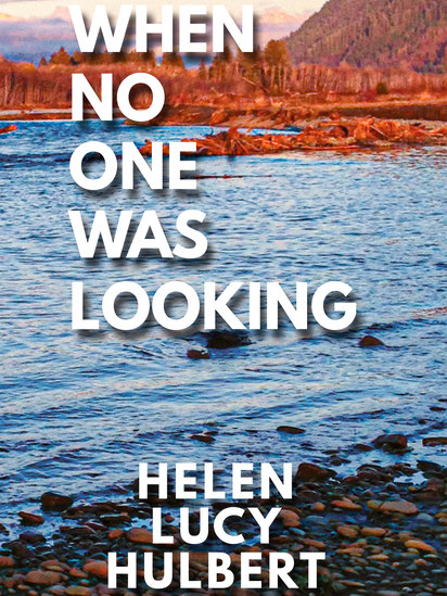 When No One Was Looking | Helen Lucy Hulbert